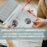 adeguati assetti amministrativi